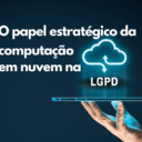 computação em nuvem - lgpd - cloud - lgpd simples - lgpd simplificada - TI